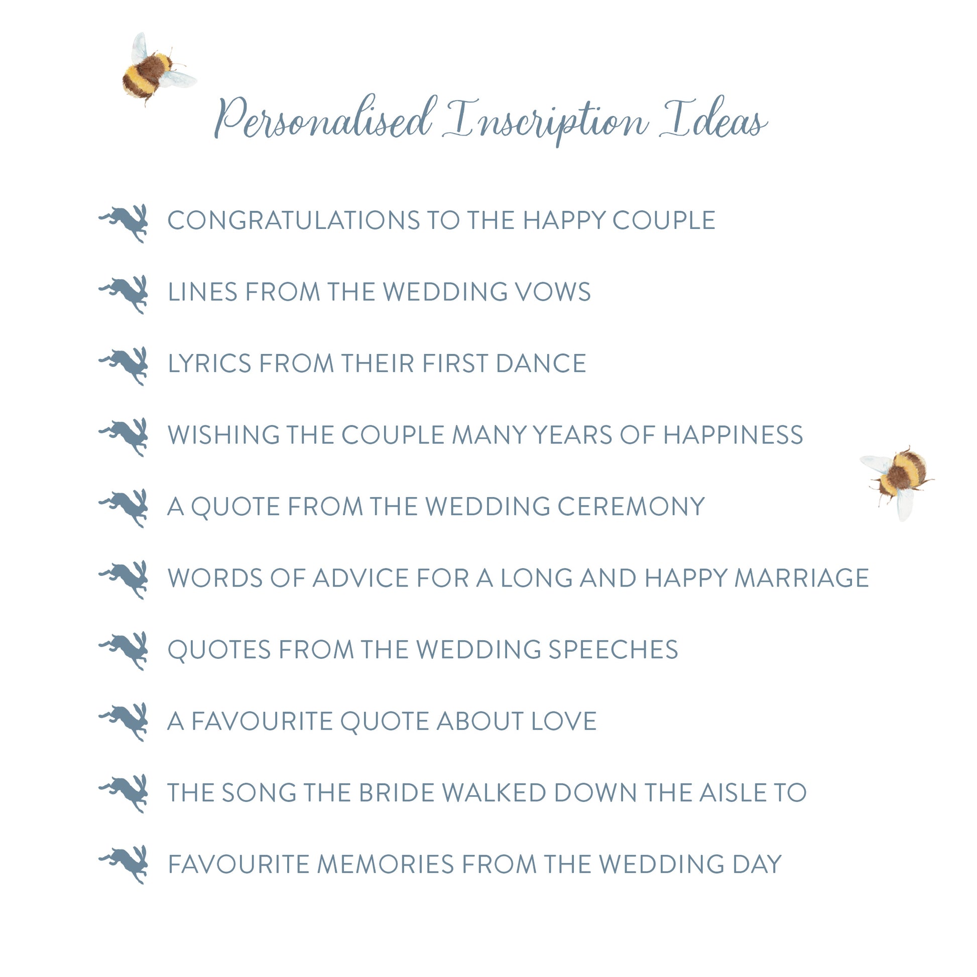 see some examples you can use to add an extra special touch with a unique inscription on the inside of your wooden personalised box for those special first dance songs, wedding vows, favourite quotes, verse from the ceremony, congratulations to the special couple and favourite memories from the special day