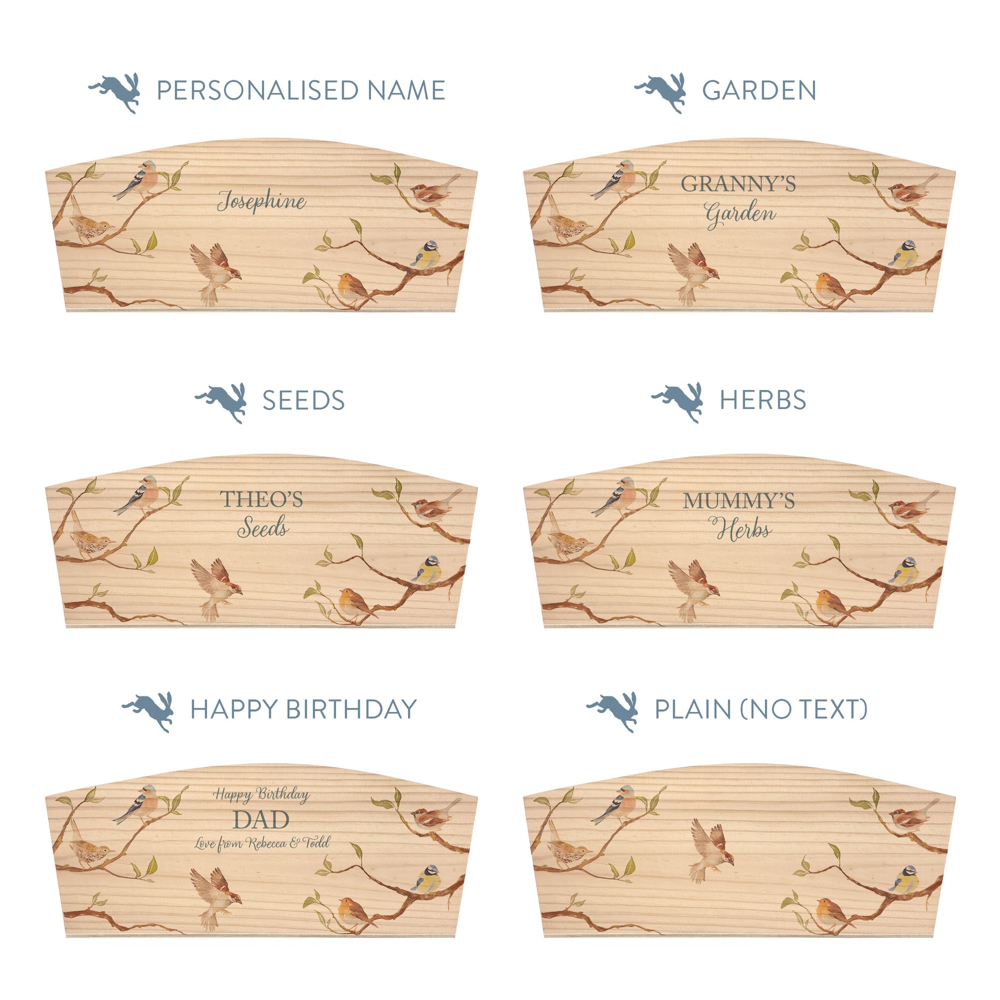 Personalised phrase options for an arched wooden planter box with a watercolour design of garden birds on branches. Choose your phrase to suit any occasion including birthday, wedding, new home, and a selection of gardening phrases.